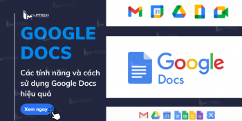 Google Docs là gì? Các tính năng và cách sử dụng Google Docs hiệu quả