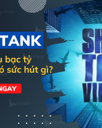 Sharktank - Thương vụ bạc tỷ tại Việt Nam có sức hút gì?