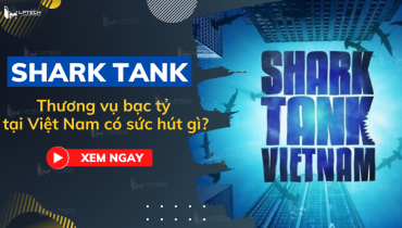 Sharktank - Thương vụ bạc tỷ tại Việt Nam có sức hút gì?