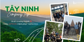 Đi để trưởng thành - Hành trình chinh phục Núi Bà Đen 900m.