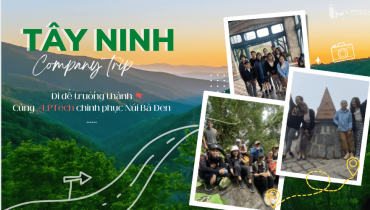 Đi để trưởng thành - Hành trình chinh phục Núi Bà Đen 900m.