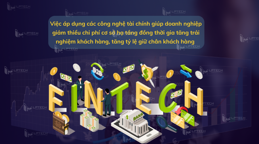 Vai trò của Fintech trong thời đại công nghệ