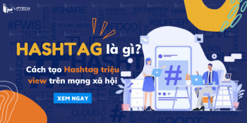 Hashtag là gì? Cách tạo Hashtag triệu view trên mạng xã hội 