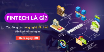 Fintech là gì? Tác động của công nghệ tài chính đến kinh tế tương lai