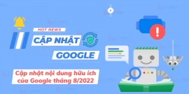 Bản cập nhật nội dung hữu ích của Google cho người dùng tháng 8/2022