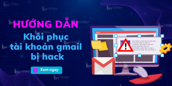 Hướng dẫn cách khôi phục tài khoản gmail bị hack
