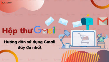 Hộp thư gmail là gì ? Hướng dẫn sử dụng Gmail đầy đủ nhất