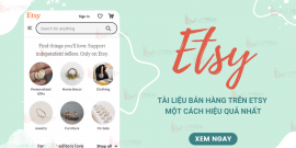 Etsy là gì? Tài liệu bán hàng trên Etsy một cách hiệu quả nhất