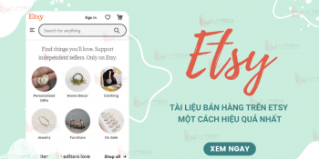 Etsy là gì? Tài liệu bán hàng trên Etsy một cách hiệu quả nhất