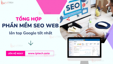 Tổng hợp các phần mềm seo web lên top Google tốt nhất
