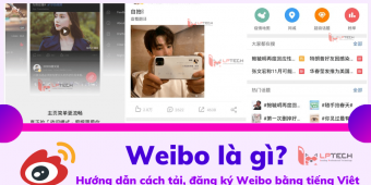 Weibo là gì? Hướng dẫn cách tải, đăng ký Weibo bằng tiếng Việt