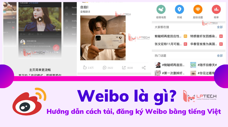 Weibo Là Gì? Hướng Dẫn Cách Tải, Đăng Ký Weibo Bằng Tiếng Việt