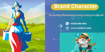 Brand Character: Xu hướng Marketing trong tương lai sắp tới