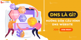DNS là gì? Hướng dẫn cấu hình DNS website chi tiết