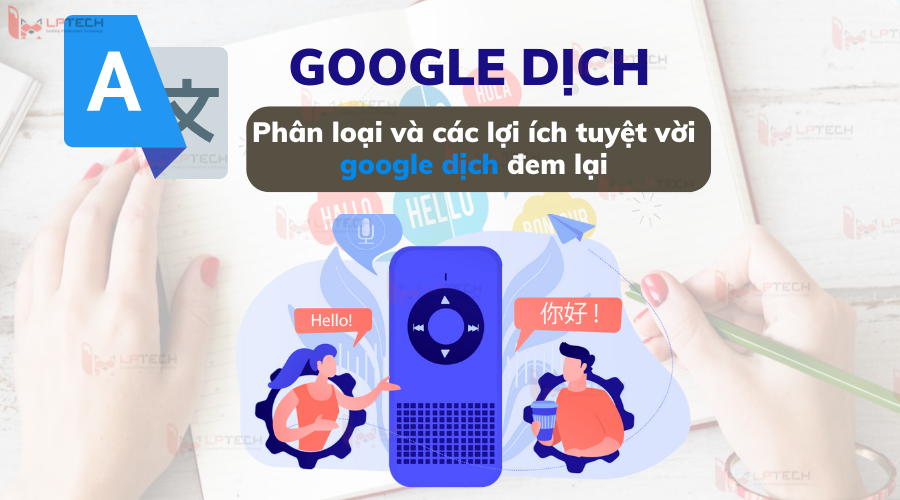 Những lợi ích mà Google dịch mang lại?