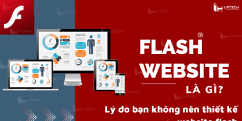 Flash Website là gì? Lý do bạn không nên thiết kế website flash