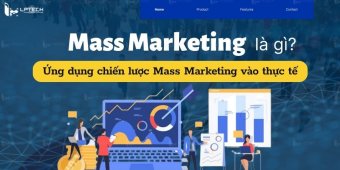Mass Marketing là gì? Ứng dụng chiến lược Mass Marketing vào thực tế