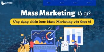 Mass Marketing là gì? Ứng dụng chiến lược Mass Marketing vào thực tế
