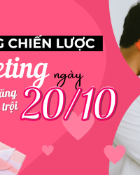 Cách xây dựng chiến lược marketing ngày 20/10 hiệu quả tăng doanh thu