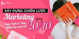 Cách xây dựng chiến lược marketing ngày 20/10 hiệu quả tăng doanh thu