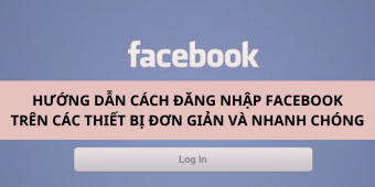 Cách đăng nhập Facebook trên máy tính, điện thoại cực kỳ đơn giản
