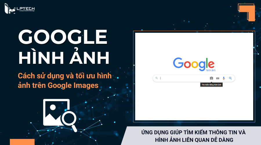 Google Hình Ảnh Là Gì? Cách Tìm Kiếm Hình Ảnh Trên Google