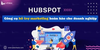 HubSpot: Công cụ hỗ trợ marketing hoàn hảo cho doanh nghiệp