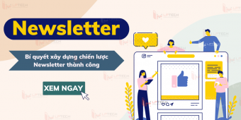 Newsletter là gì? Bí quyết xây dựng chiến lược Newsletter thành công