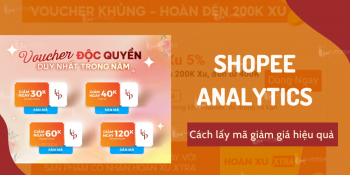 Shopee Analytics là gì? Cách lấy mã giảm giá hiệu quả từ công cụ này