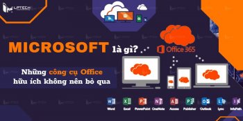 Microsoft Office là gì? Những công cụ Office hữu ích không nên bỏ qua