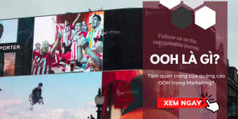 OOH là gì? Vì sao quảng cáo OOH quan trọng trong marketing?
