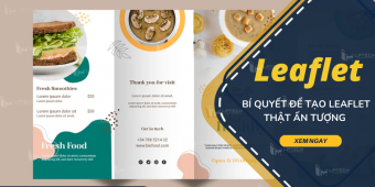 Leaflet là gì? Bí quyết để tạo Leaflet thật ấn tượng bạn đã biết chưa?
