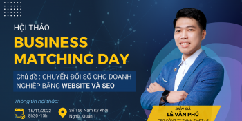 Sự kiện: Business Matching Day - Chủ đề thủ bền công chắc