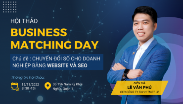 Sự kiện: Business Matching Day - Chủ đề thủ bền công chắc