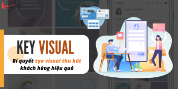 Key visual là gì? Bí quyết tạo visual thu hút khách hàng hiệu quả
