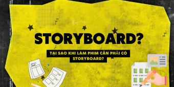 Storyboard là gì? Tại sao khi làm phim cần phải có storyboard?