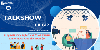 Talkshow là gì? Bí quyết xây dựng chương trình talkshow chuyên nghiệp