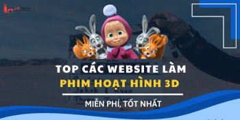 Top các website làm phim hoạt hình 3D miễn phí, tốt nhất 