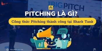 Pitching là gì? Công thức Pitching thành công tại Shark Tank