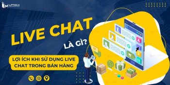 Live chat là gì? Lợi ích khi sử dụng live chat trong bán hàng