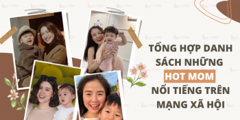 Tổng hợp danh sách những Hot Mom nổi tiếng trên mạng xã hội