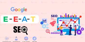 E-E-A-T SEO là gì? Điểm khác biệt so với E-A-T SEO như thế nào?