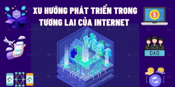 Web3 Là Gì? Xu Hướng Phát Triển Trong Tương Lai Của Internet