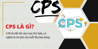 CPS là gì? Ứng dụng CPS trong Affiliate Marketing như thế nào?