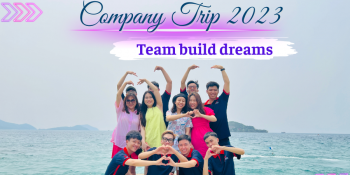Company trip 2023: Team build dreams