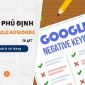 Từ khóa phủ định trong google adwords là gì? Hướng dẫn cách sử dụng