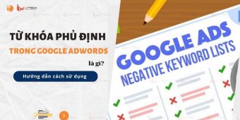 Từ khóa phủ định trong google adwords là gì? Hướng dẫn cách sử dụng