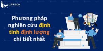 Phương pháp nghiên cứu định tính định lượng chi tiết nhất