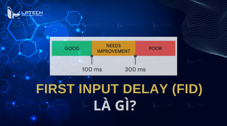 First Input Delay (FID là gì?)