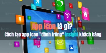 App icon là gì? Cách tạo app icon "đánh trúng" insight khách hàng